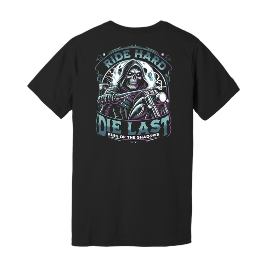 Ride Hard, Die Last - King of the Shadows Tee